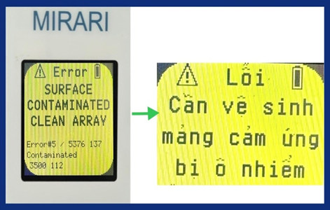 Hình 2: Error SURFACE CONTAMINATED CLEAN ARRAY ( Lỗi cần 
vệ sinh mảng cảm ứng bị ô nhiễm)
